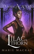 Lilac and Thorn by Marie Mackay