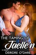 The Taming of Jaelle'n by Deirdre O'Dare
