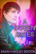 A Dozen Dates by Sarah Hadley Brook
