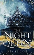 The Night Queen (Romantic Fairy Tales for Adults #1) by Denise Daye