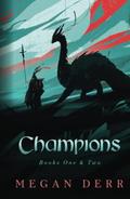 Champion of Fire & Ice by Megan Derr
