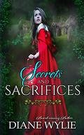 Secrets and Sacrifices by Diane Wylie