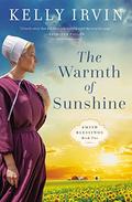 The Warmth of Sunshine (Amish Blessings #2) by Kelly Irvin