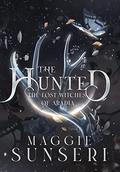 The Hunted (The Lost Witches of Aradia #4) by Maggie Sunseri
