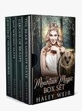 Mountain Magic Complete Series Box Set: Bear Shifter Romance by Haley Weir
