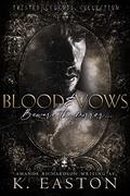 Blood & Vows (Twisted Legends Collection #7) by K. Easton
