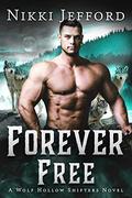 Forever Free (Wolf Hollow Shifters #7) by Nikki Jefford