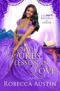 The Duke’s Lesson in Love by Robecca Austin