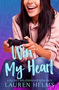 Win My Heart  (Gamer Boy #4) by Lauren Helms