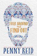Folk Around and Find Out by Penny Reid