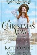 A Christmas Vow (Aster Ridge Ranch #6) by Kate Condie