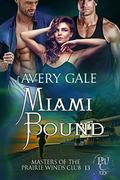 Miami Bound (Masters of the Prairie Winds Club #13) by Avery Gale