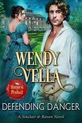 Defending Danger by Wendy Vella