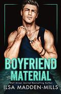 Boyfriend Material (Hawthorne University #2) by Ilsa Madden-Mills