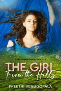 The Girl from the Hills (Sreepuram #5) by Preethi Venugopala