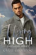 Flying High (Fast Love #2) by Even Monroe
