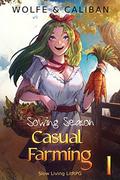 Casual Farming: A Slow Living LitRPG (Sowing Season #1) by Mike Caliban