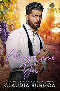 Along Came You by Claudia Y. Burgoa
