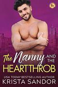 The Nanny and the Heartthrob (Nanny Love Match #4) by Krista Sandor