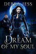 Dream of My Soul (Dream #1) by Debra Jess