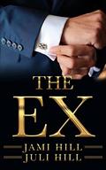 The Ex (The Billionaire Daltons #2) by Jami Hill