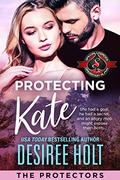 Protecting Kate  (Special Forces: Operation Alpha) by Desiree Holt