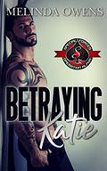 Betraying Katie  (Special Forces: Operation Alpha) by Melinda Owens