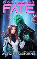 Doctoring Fate (Outer Limits Quadrant #2) by Alexis B. Osborne