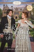 Restoring Ashford Manor (Earls of England book #3) by Angela Johnson