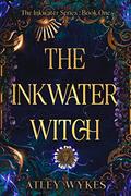The Inkwater Witch (Inkwater #1) by Atley Wykes