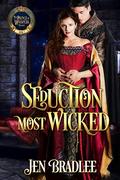 Seduction Most Wicked (The Prince of Whispers Trilogy #2) by Jen Bradlee