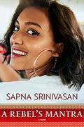A Rebel's Mantra (The Sood Family #2) by Sapna Srinivasan