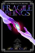 Fragile Beings by Abigail Kelly