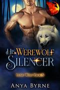 His Werewolf Silencer: Gay Mpreg (Lone Wolf Pack #5) by Anya Byrne