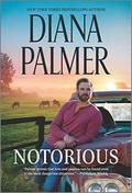 Notorious: A Novel by Diana Palmer