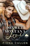 Secret Montana Love (The Burkes of Burnside Creek #2) by Fiona Cullen