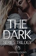 The Dark Series Trilogy  (Lilly & Rhys's Complete Story): A Dark High School Slow Burn Romantic Suspense Trilogy by Danah Logan