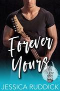 Forever Yours (In Tune #3) by Jessica Ruddick