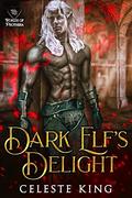 Dark Elf's Delight by Celeste King