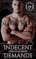 Indecent Demands (Dark Knights #1) by Marlee Wray