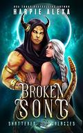 Broken Song (Shattered Galaxies #6) by Harpie Alexa