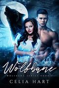Wolfbane (Wolfbane #1) by Celia Hart
