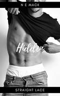 Hidden (Straight Lace #1) by N E Mack