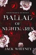 Ballad of Nightmares (Nightmares Duology #1) by Jack Whitney