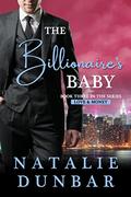 The Billionaire's Baby: Love and Money Book Three by Natalie Dunbar