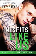 Misfits Like Us by Krista Ritchie, Becca Ritchie