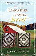 A Lancaster Family Secret by Kate Lloyd