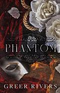 Phantom (Tattered Curtain #1) by Greer Rivers
