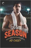Fire Season (Unwritten Rules #2) by K.D. Casey