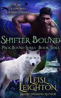 Shifter Bound: Pack Bound Series Book 3 (Pack Bound #3) by Leisl Leighton